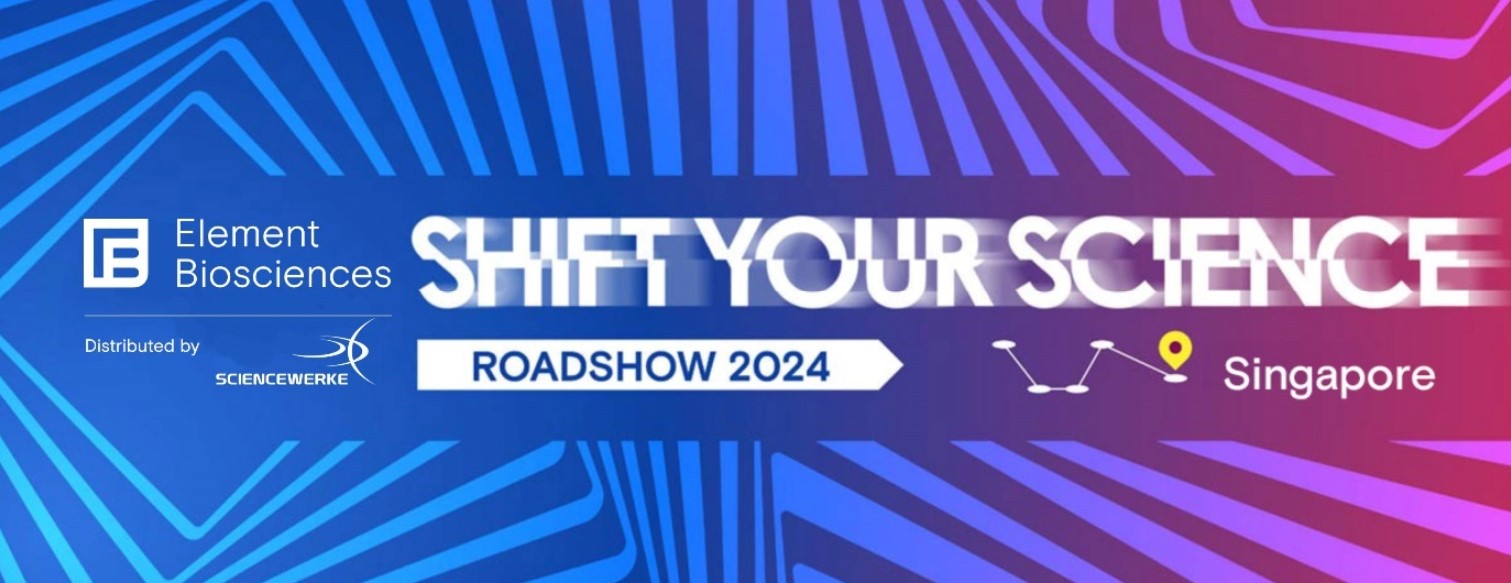 Shift Your Science Roadshow by Element Biosciences